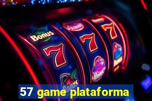 57 game plataforma